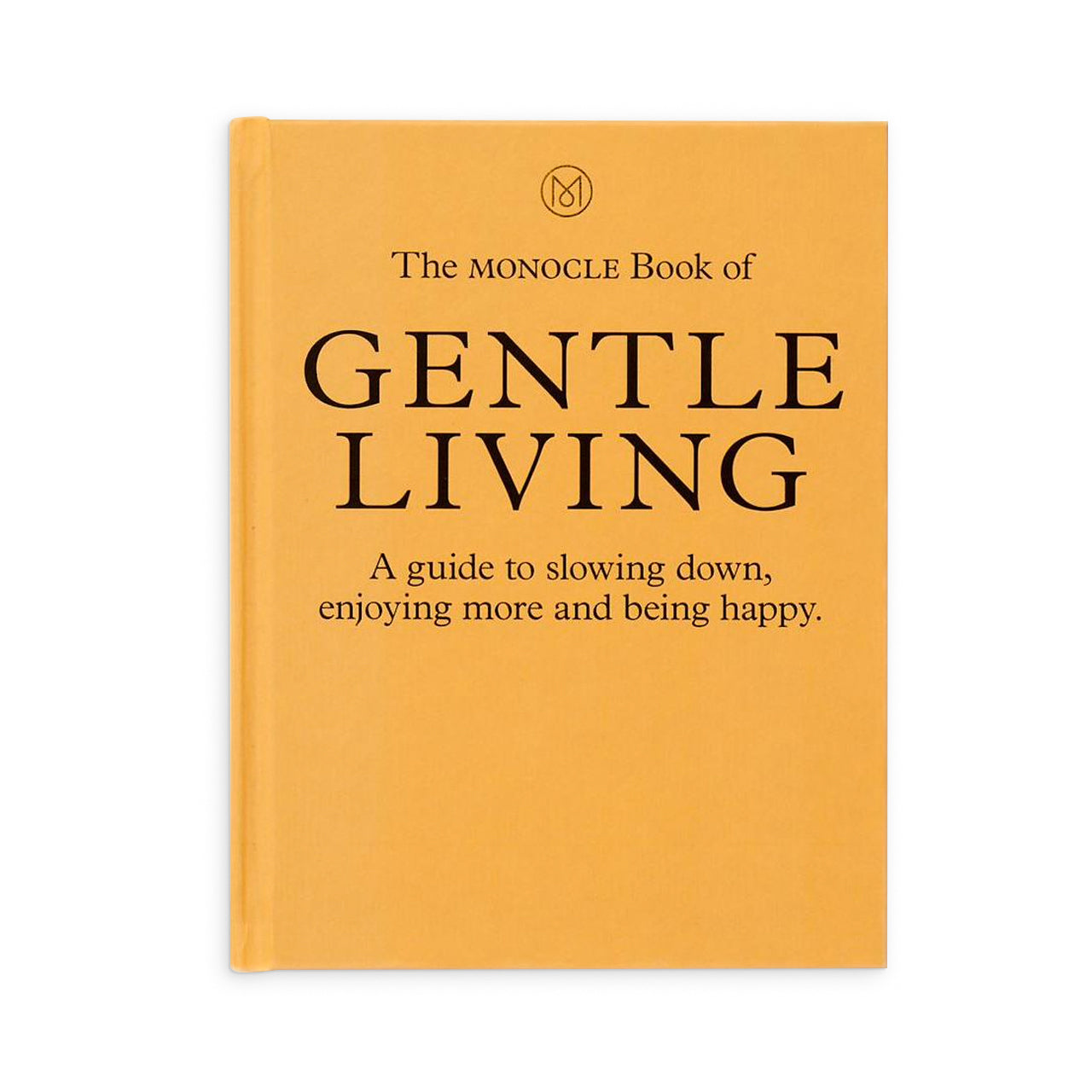 The Monocle Book of Gentle Living - A Guide to Slow Living, Mindfulness & Simple Pleasures | Perfect for Home, Office & Gifting
