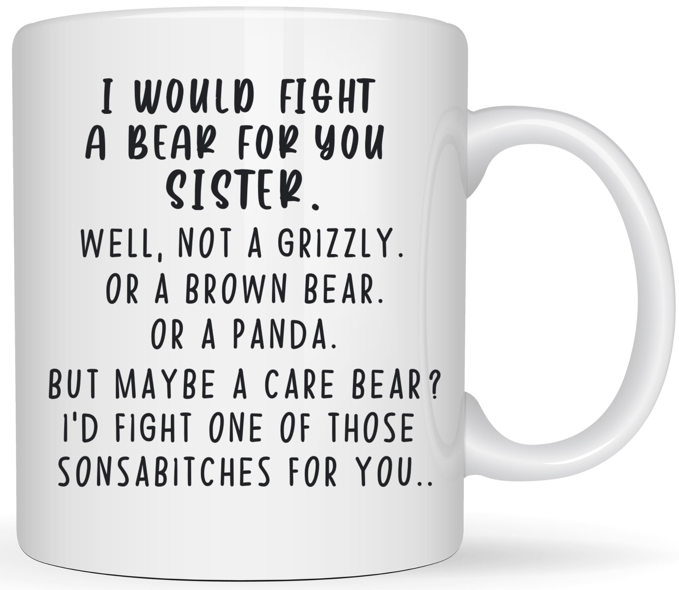 Funny 'Fight Bear For Sister' Novelty Coffee Mug - Perfect Gag Gift for Sisters, Step Sisters & Sisters-in-Law - Great for Christmas, Birthday, Anniversary & Mother's Day - Enjoy Your Morning Coffee with Laughter