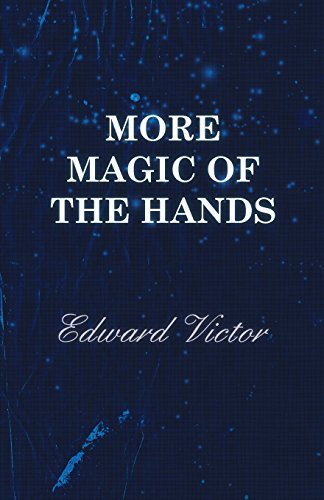 More Magic of the Hands - A Magical Guide to Card Tricks, Coin Magic, Silk Illusions & More by Victor Edward | Parlor Magic, Close-up Tricks & Stage Performances for Magicians