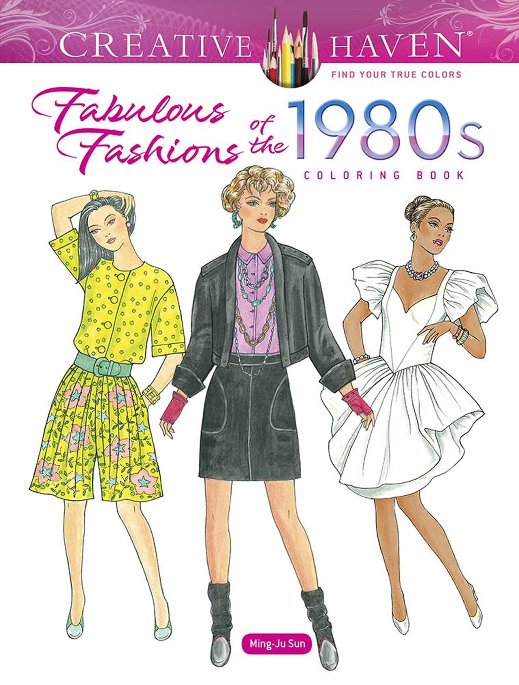 Creative Haven Fabulous 1980s Fashion Coloring Book for Adults | Retro Style Coloring Pages | Perfect for Stress Relief, Gift Giving & Fashion Lovers