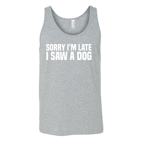 Unisex 'Sorry I'm Late I Saw A Dog' Graphic T-Shirt - Funny Pet Lover Tee for Casual Wear & Dog Walking