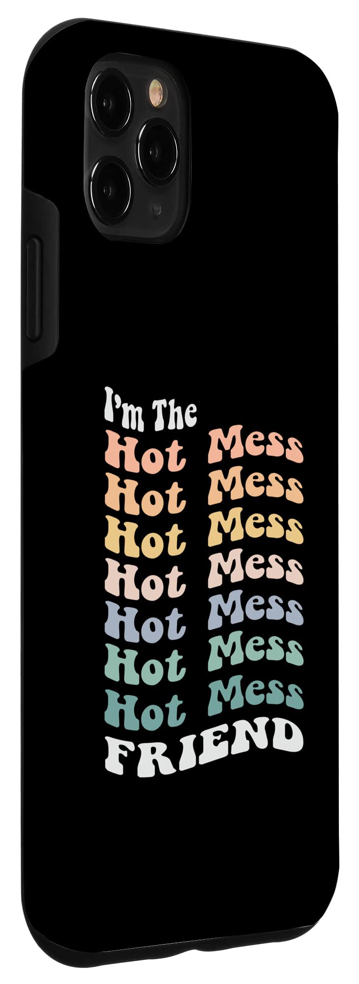 iPhone 11 Pro Max Funny Hot Mess Friend Retro Matching Bachelorette Party Case - Durable Protective Phone Cover for Women, Best Gift for Bridesmaids & Girls Night Out