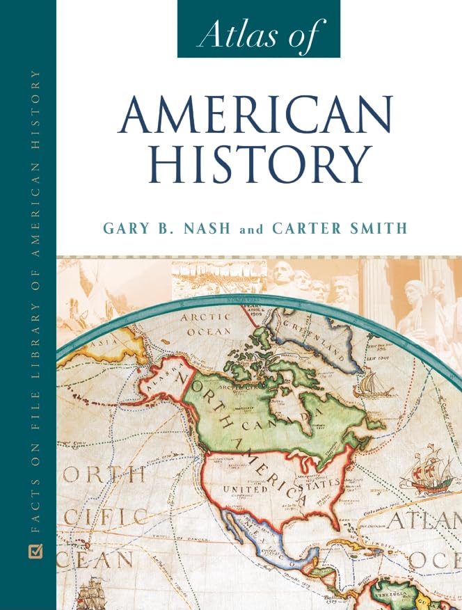 Atlas of American History - Comprehensive Historical Maps & Facts | Perfect for Students, Teachers & History Enthusiasts | Study, Research & Classroom Learning Resource
