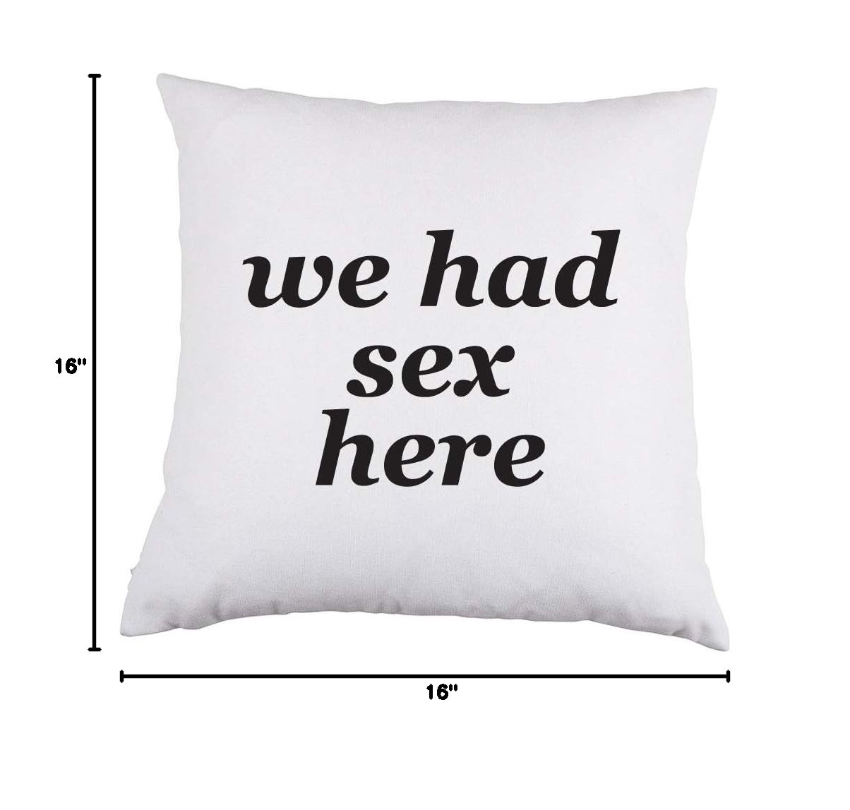 White Satin Throw Pillow 16x16 Inch with Insert - 'We Had Sex Here' Funny Novelty Home Decor for Couples, Bedroom, Living Room & Bachelorette Gifts