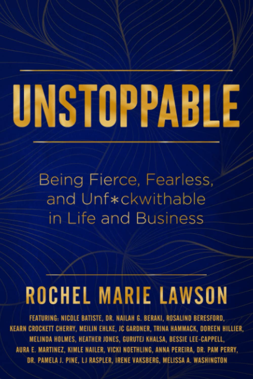 Unstoppable: How to Be Fierce, Fearless and Unstoppable in Life & Business | Motivational Book for Entrepreneurs & Career Success