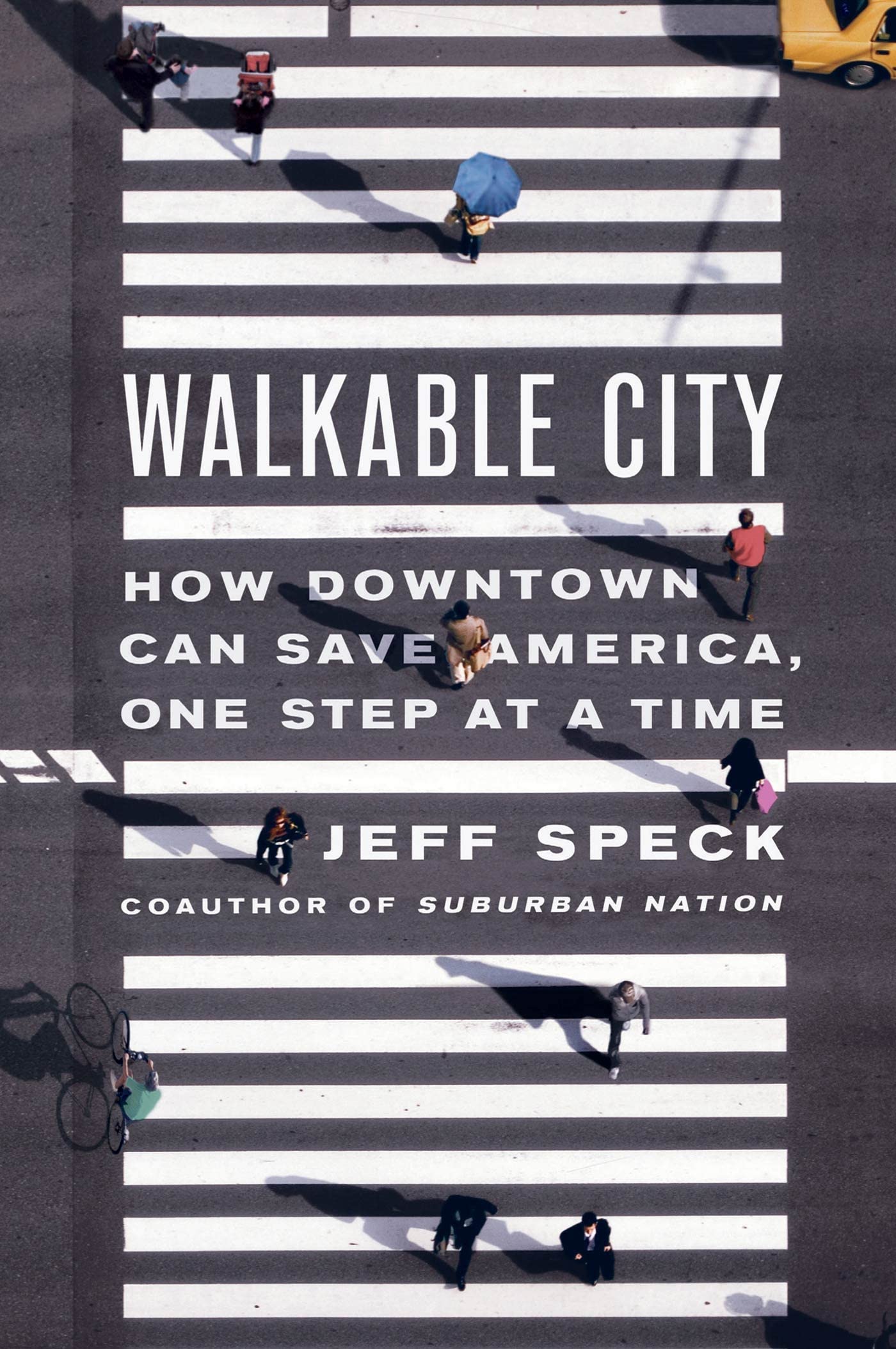 Walkable City: How Downtown Can Save America, One Step at a Time | Urban Planning Book for Sustainable Cities | Perfect for City Planners, Architects & Community Developers