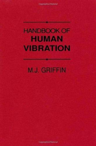 Handbook of Human Vibration - Comprehensive Guide to Vibration Effects on the Human Body | Research & Industrial Applications
