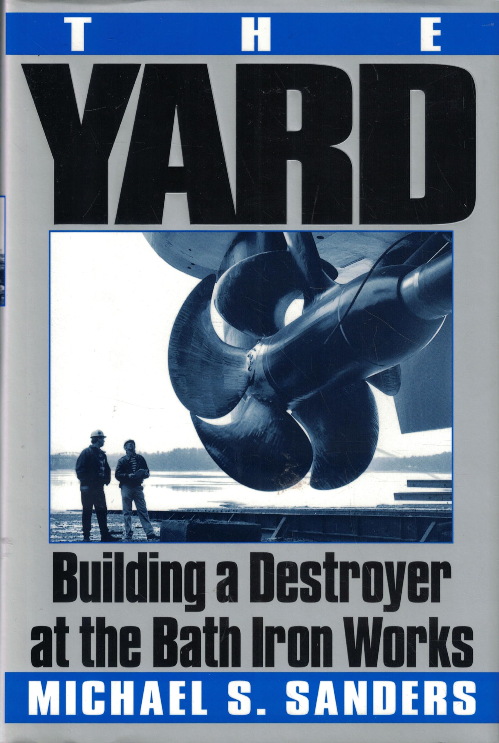 Bath Iron Works: Building a US Navy Destroyer - Shipyard Construction & Maritime Defense Insights