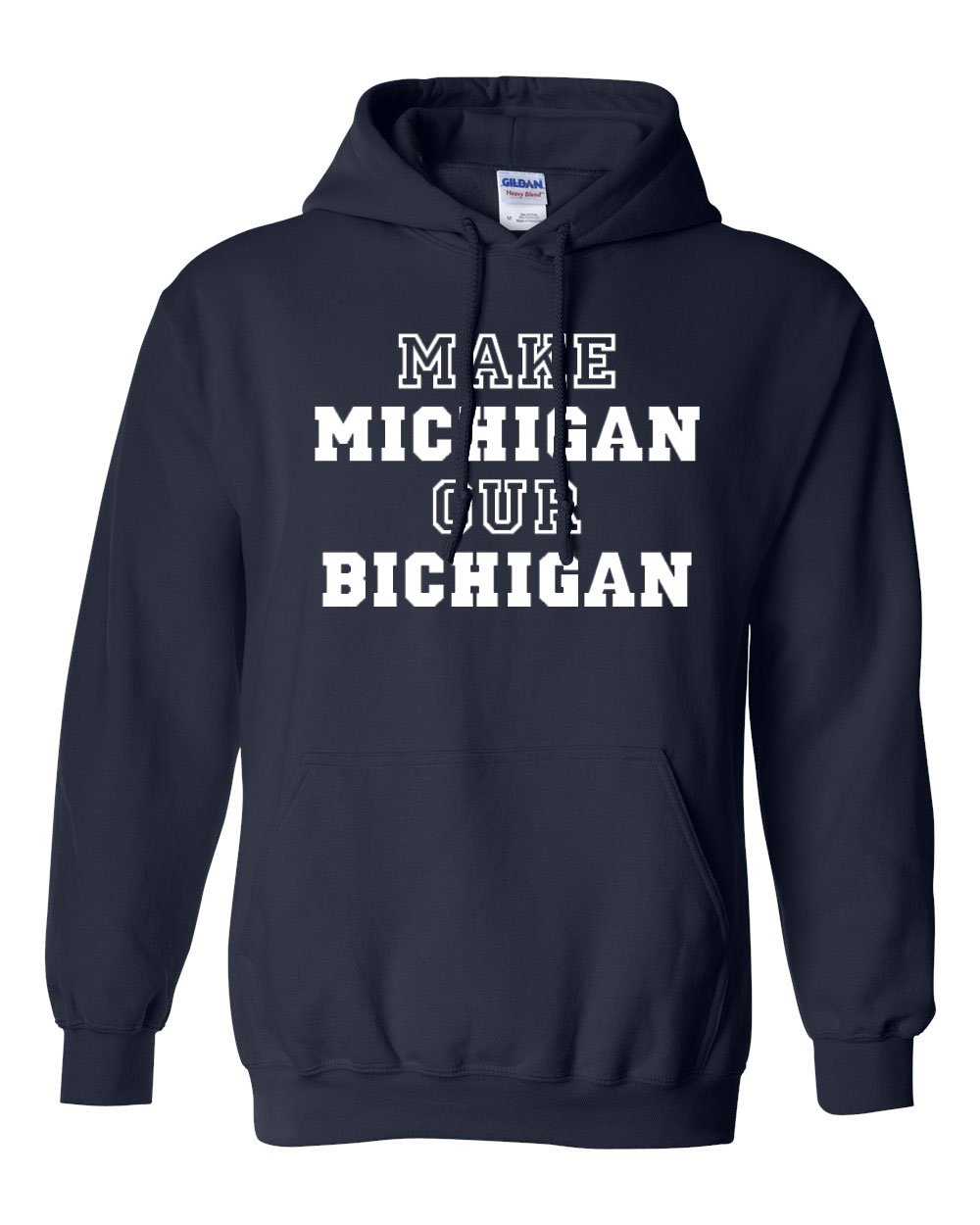Make Michigan Our Bichigan Funny Adult Hoodie Sweatshirt - Trendy Unisex Pullover for Casual Wear, College Spirit & Gifts