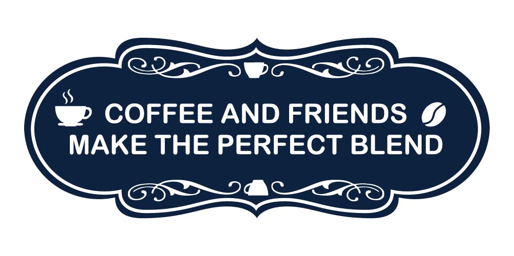 Stylish Designer Coffee and Friends Make the Perfect Blend Wall Sign - Large Navy Blue & White Decor for Coffee Shops, Cafes & Home Kitchens
