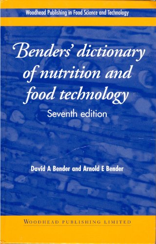 Benders' Dictionary of Nutrition and Food Technology - Essential Reference for Dietitians, Nutritionists & Food Scientists | Perfect for Research, Meal Planning & Food Industry Professionals