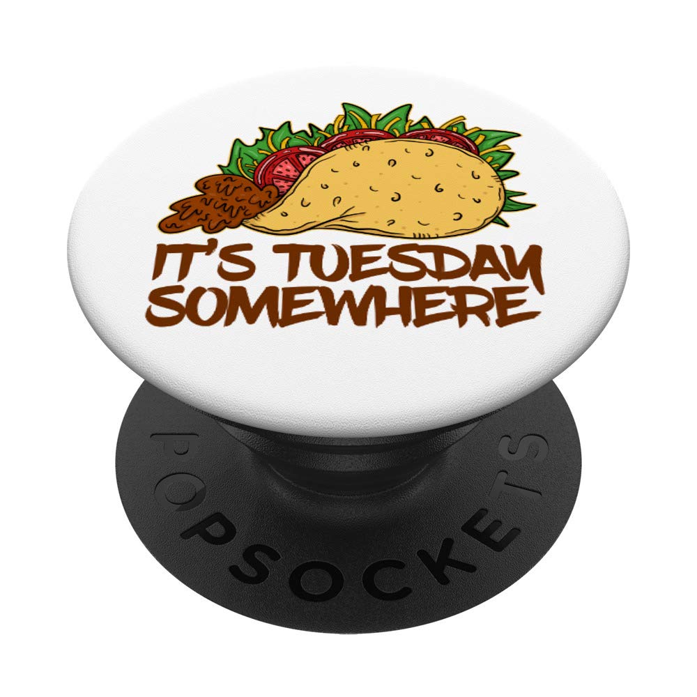 Funny Taco Saying PopSocket - 'It's Tuesday Somewhere' Humorous Phone Grip & Stand for iPhone, Android | Perfect Gift for Taco Lovers & Office Desk Accessory