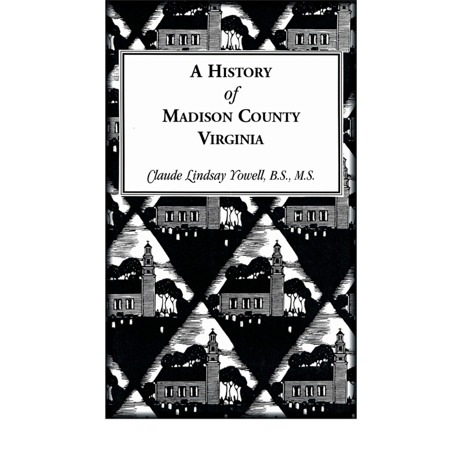 Madison County Virginia History Book - Explore the Rich Heritage & Historical Events of Madison County VA - Perfect for Genealogy Research & Local History Enthusiasts