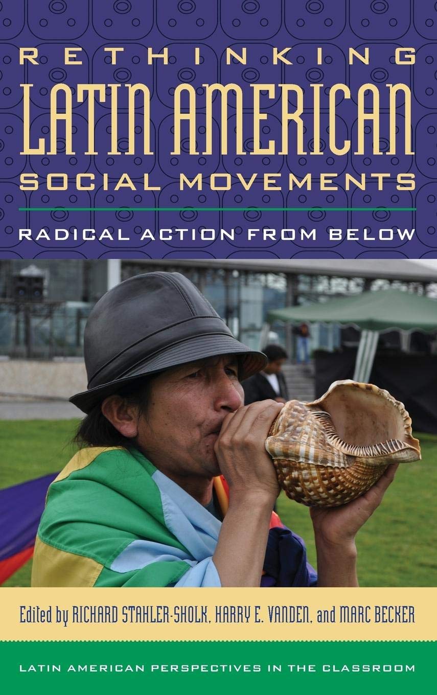 Rethinking Latin American Social Movements: Radical Action from Below - Academic Book on Latin American Politics & Grassroots Activism | Perfect for Political Science Classes & Social Movement Studies