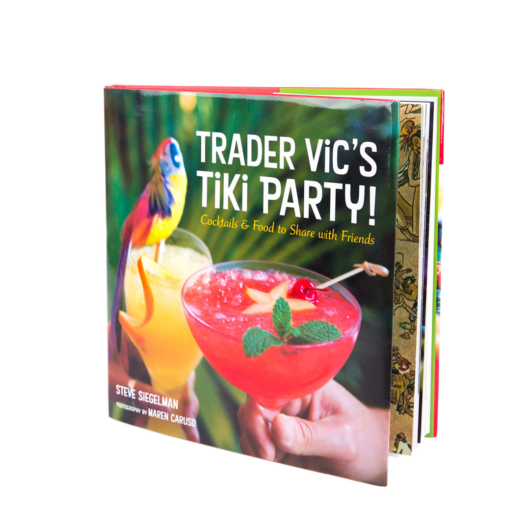 Trader Vic's Tiki Party Book - Ultimate Guide to Tropical Entertaining & Cocktail Recipes for Beach Parties, Luaus & Summer Gatherings