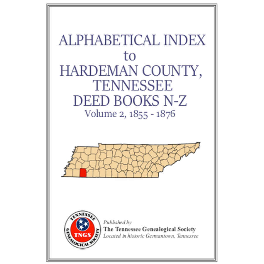 Hardeman County Tennessee Deed Books N-Z Volume 2 (1855-1876) - Alphabetical Index for Genealogy Research & Historical Property Records | Perfect for Family History Research, Legal Documentation, and Historical Studies