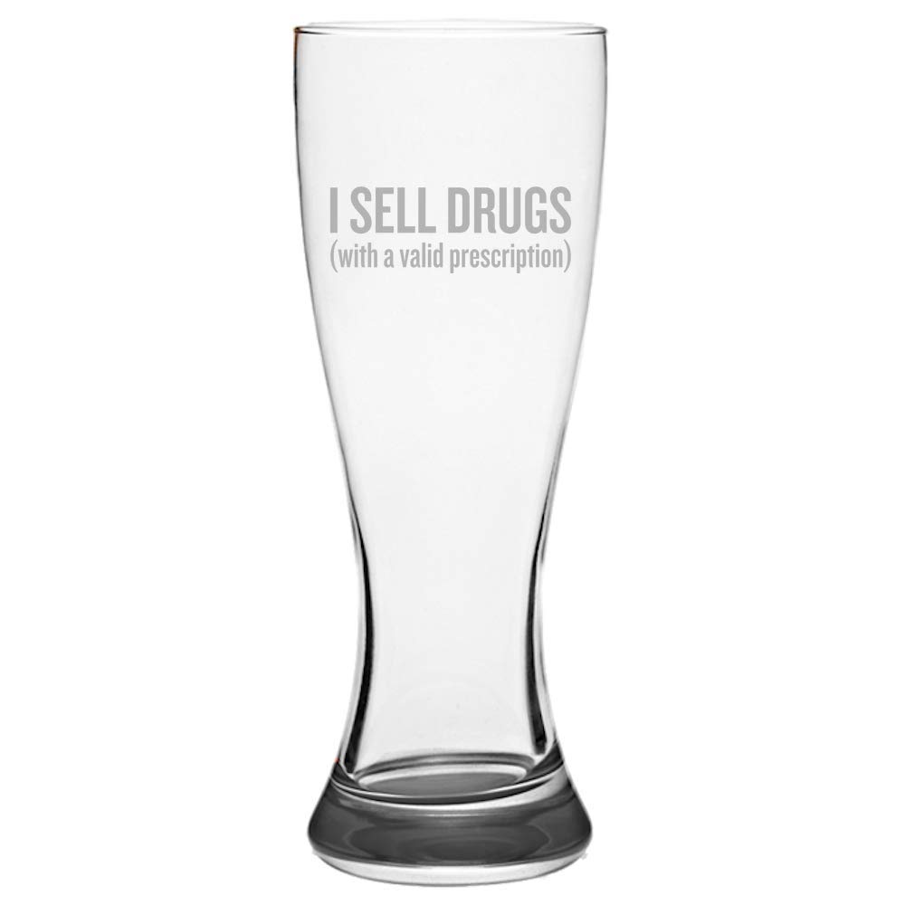 Funny Pharmacist Beer Glass - Unique Gift for Pharmacists & Pharmacy Technicians - I Sell Drugs Pilsner Glass - Perfect for Happy Hours, Office Parties & Retirement Gifts