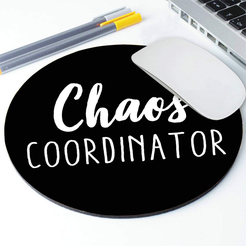 Chaos Coordinator Mouse Pad - Funny Round Quote Office Desk Accessory for Computer Workstations | Perfect for Home Office, Gaming Setup & Workstation Organization