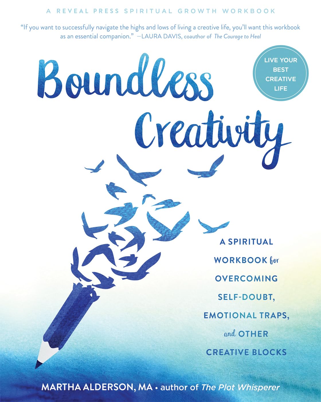 Boundless Creativity Workbook: Overcome Self-Doubt, Emotional Traps & Creative Blocks | Spiritual Growth Journal for Artists, Writers & Creatives | Perfect for Meditation, Therapy & Personal Development