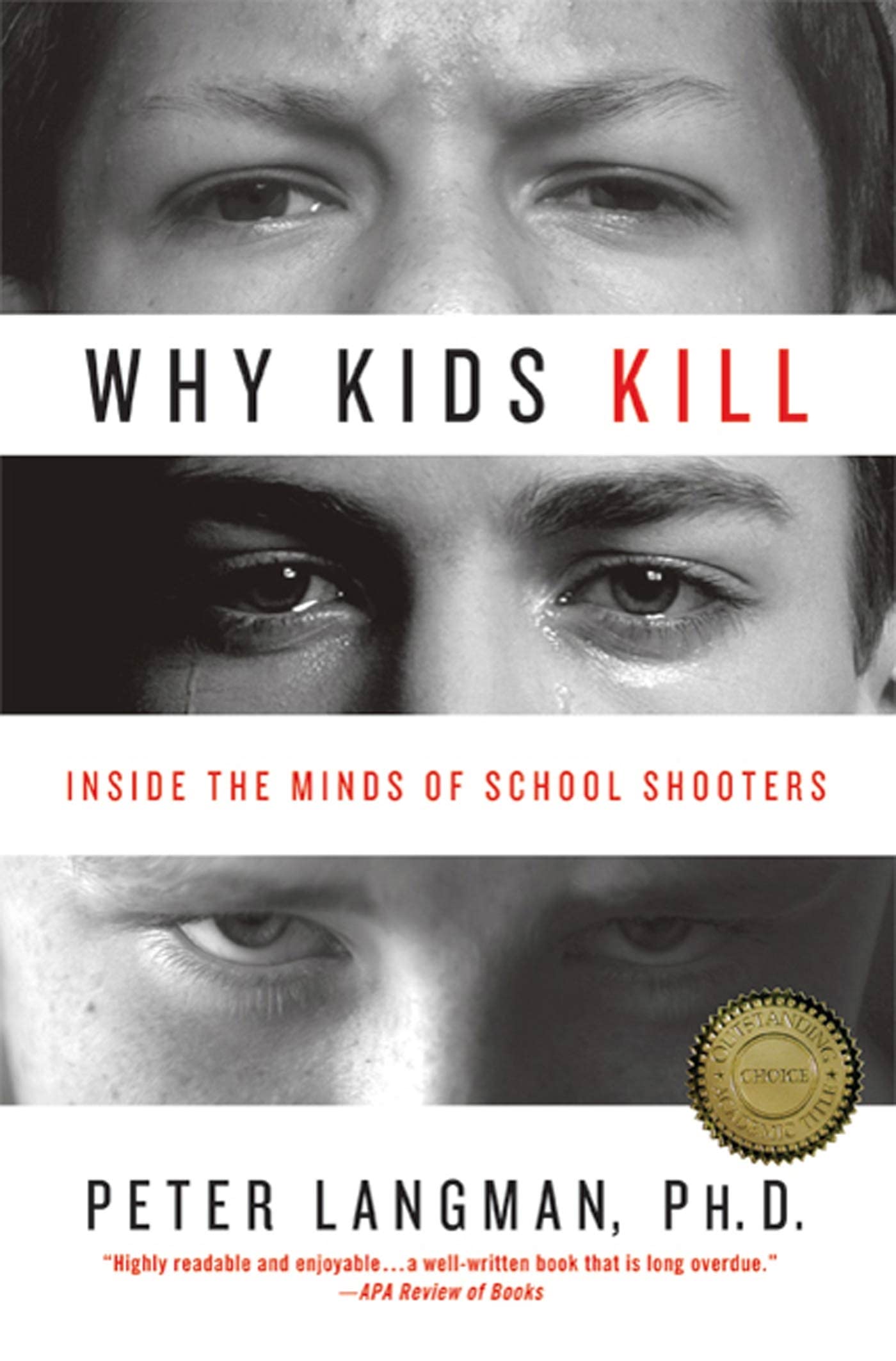 Why Kids Kill: Understanding School Shooters' Psychology - Insights for Parents, Educators & Mental Health Professionals