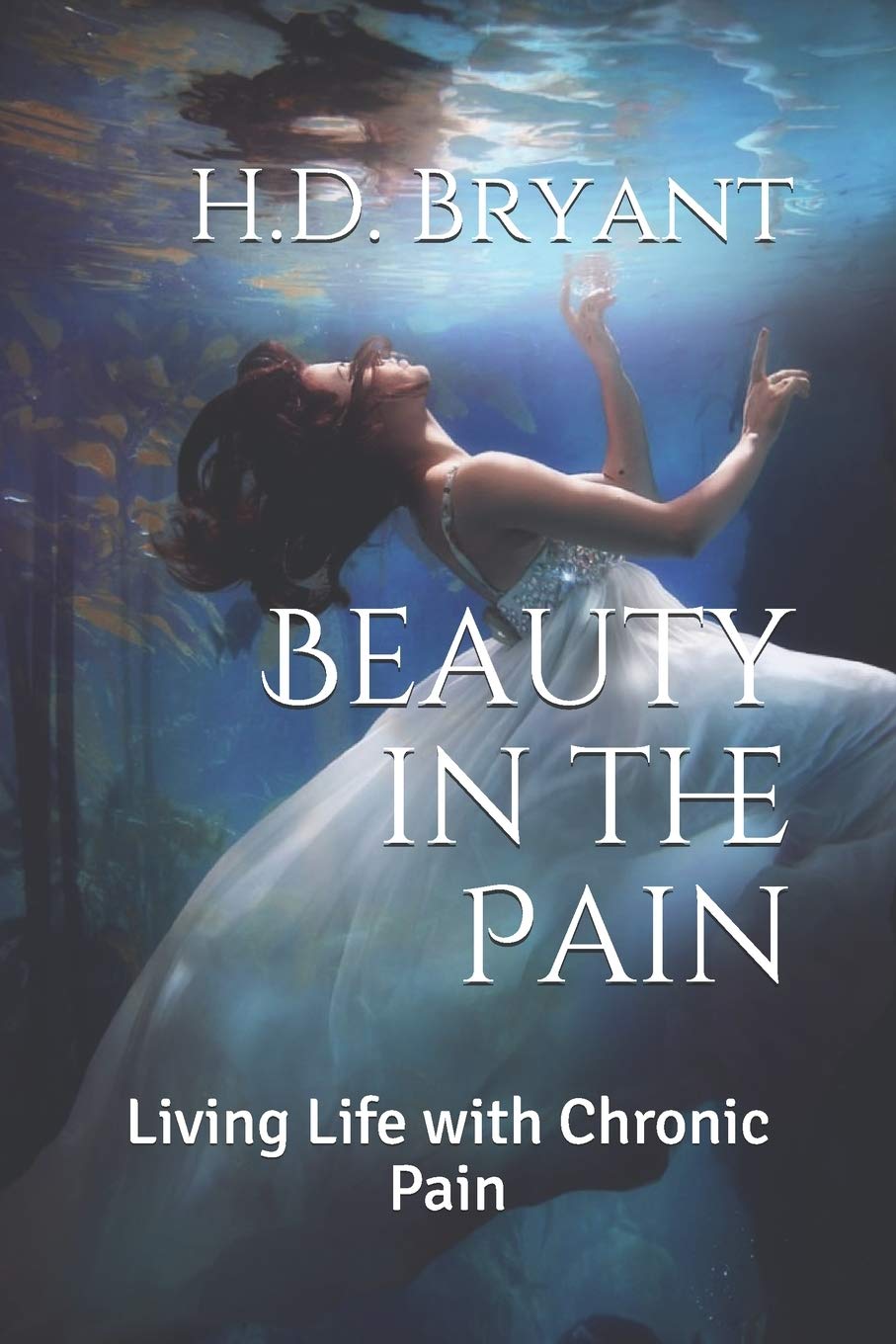 Beauty in the Pain: Living with Chronic Pain - Inspiring Book for Chronic Illness Warriors & Pain Management Support (Perfect for Self-Help, Therapy & Support Groups)