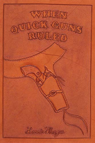 When Quick Guns Ruled - Western Cowboy Action Revolver for Collectors & Reenactors | Perfect for Historical Shooting Events, Cowboy Action Competitions & Wild West Themed Parties