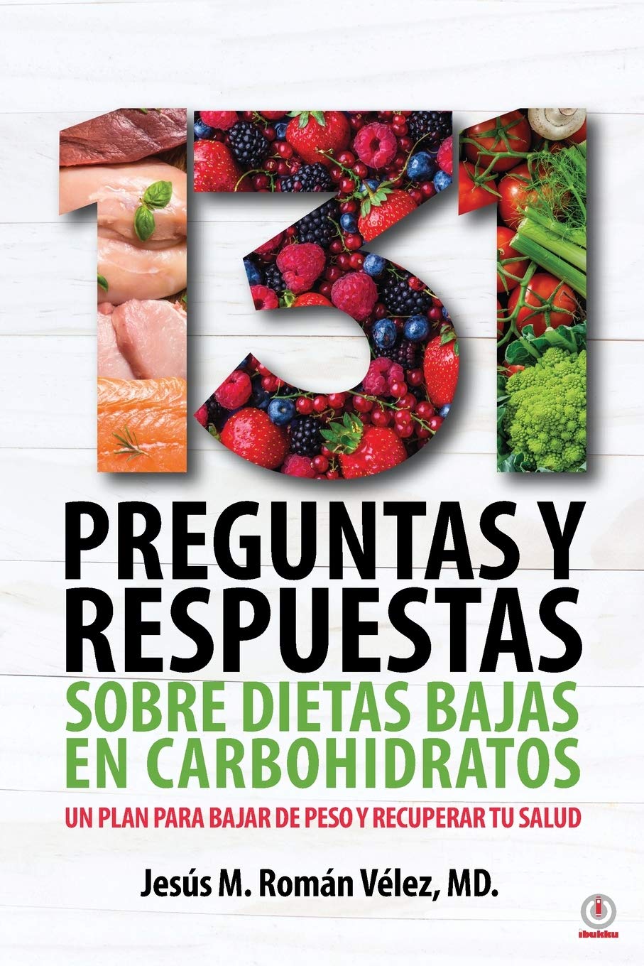 131 Low Carb Diet Questions & Answers: A Weight Loss Plan to Regain Your Health (Spanish Edition) - Perfect for Keto, Atkins & Healthy Lifestyle Enthusiasts