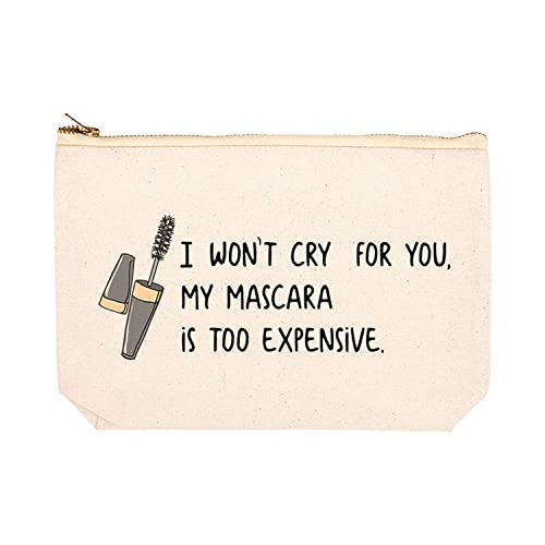 I Won't Cry For You, My Mascara Is Too Expensive