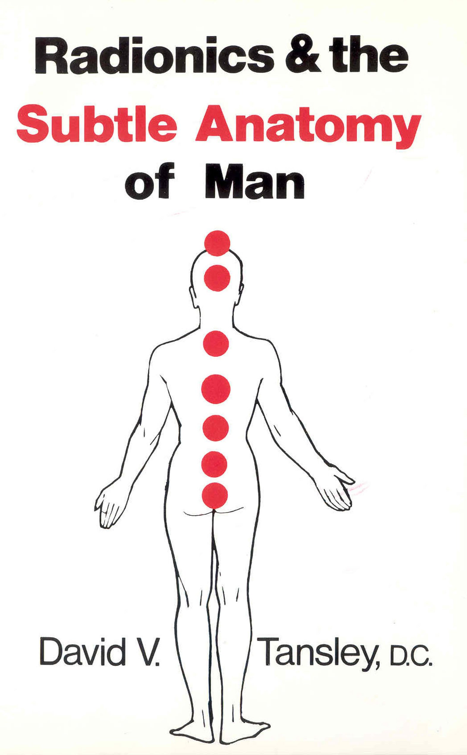 Radionics & The Subtle Anatomy of Man Book - Energy Healing Guide for Holistic Wellness, Chakra Balancing & Biofield Therapy - Perfect for Reiki Practitioners & Alternative Medicine Enthusiasts