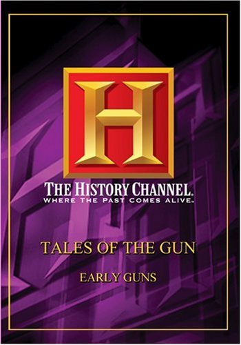 Tales of the Gun - Early Guns Documentary | History Channel | Firearms Evolution & Historical Weapons Collection | Perfect for History Buffs & Gun Enthusiasts