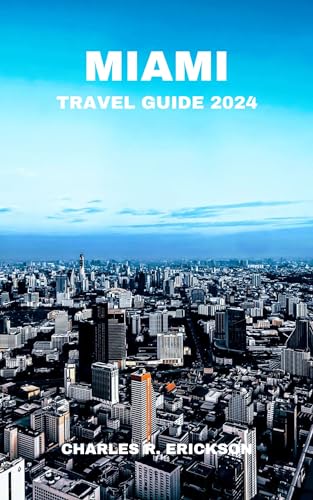 Miami Travel Guide 2024: Best Attractions, Hotels & Local Tips | Ultimate Florida Vacation Planner for Families & Couples | Explore Beaches, Nightlife & Cuban Culture