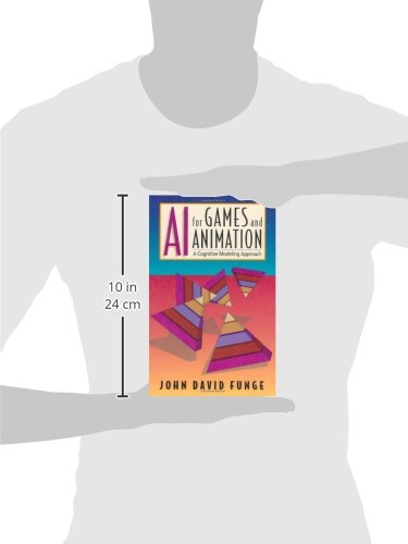 AI for Games and Animation: Cognitive Modeling Approach - Perfect for Game Developers & Digital Artists
