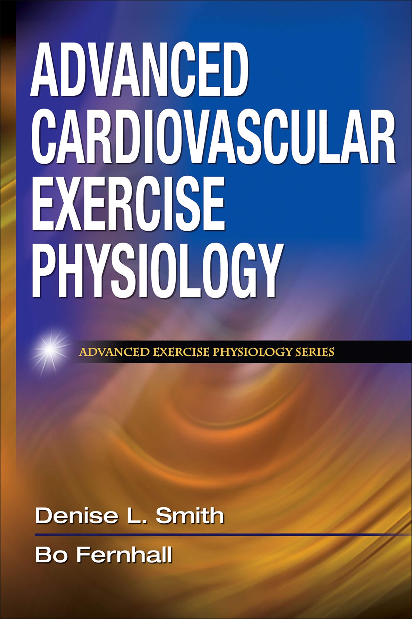Advanced Cardiovascular Exercise Physiology Book - In-Depth Guide for Fitness Professionals & Students | Perfect for Workouts, Training & Health Studies