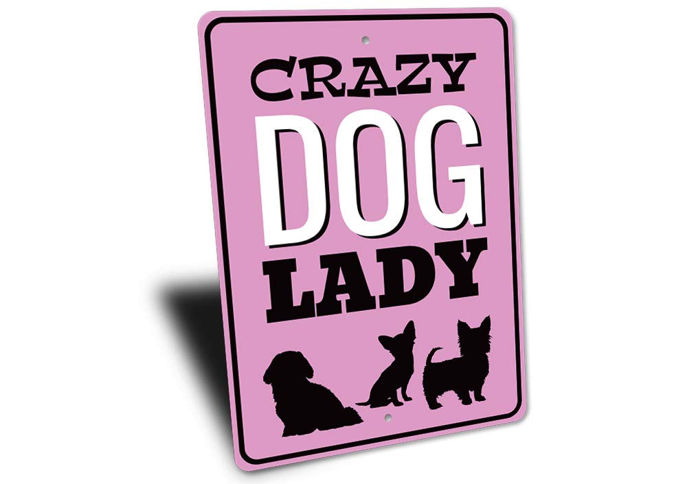 Funny Crazy Dog Lady Aluminum Sign - 10