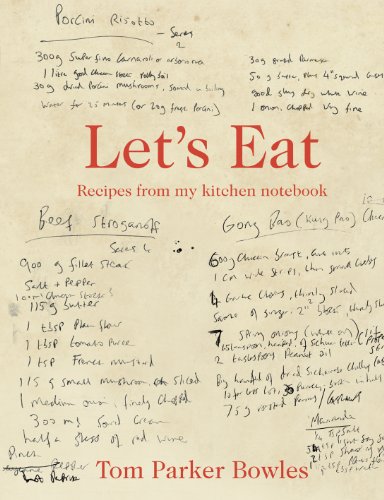 Let's Eat: Delicious Recipes from My Kitchen Notebook | Easy Homemade Meals for Family Dinners & Weekend Gatherings
