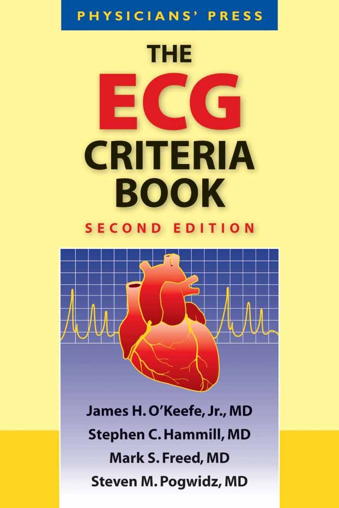 The ECG Criteria Book: Essential Guide for Medical Professionals - Perfect for Cardiology Study, Diagnosis & Clinical Practice