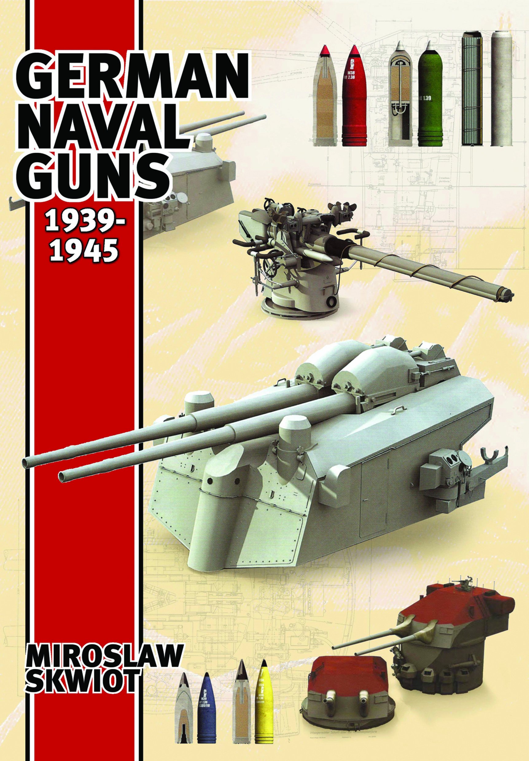 German Naval Guns 1939-1945 - WWII Battleship Artillery & Warship Weapons for Model Building, History Collectors & Military Enthusiasts