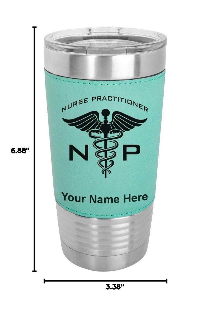 LaserGram 20oz Vacuum Insulated Stainless Steel Tumbler Mug - Personalized Engraved NP Nurse Practitioner Gift - Leakproof Travel Coffee Cup with Faux Leather Sleeve (Teal) - Perfect for Hospitals, Clinics & Outdoor Adventures