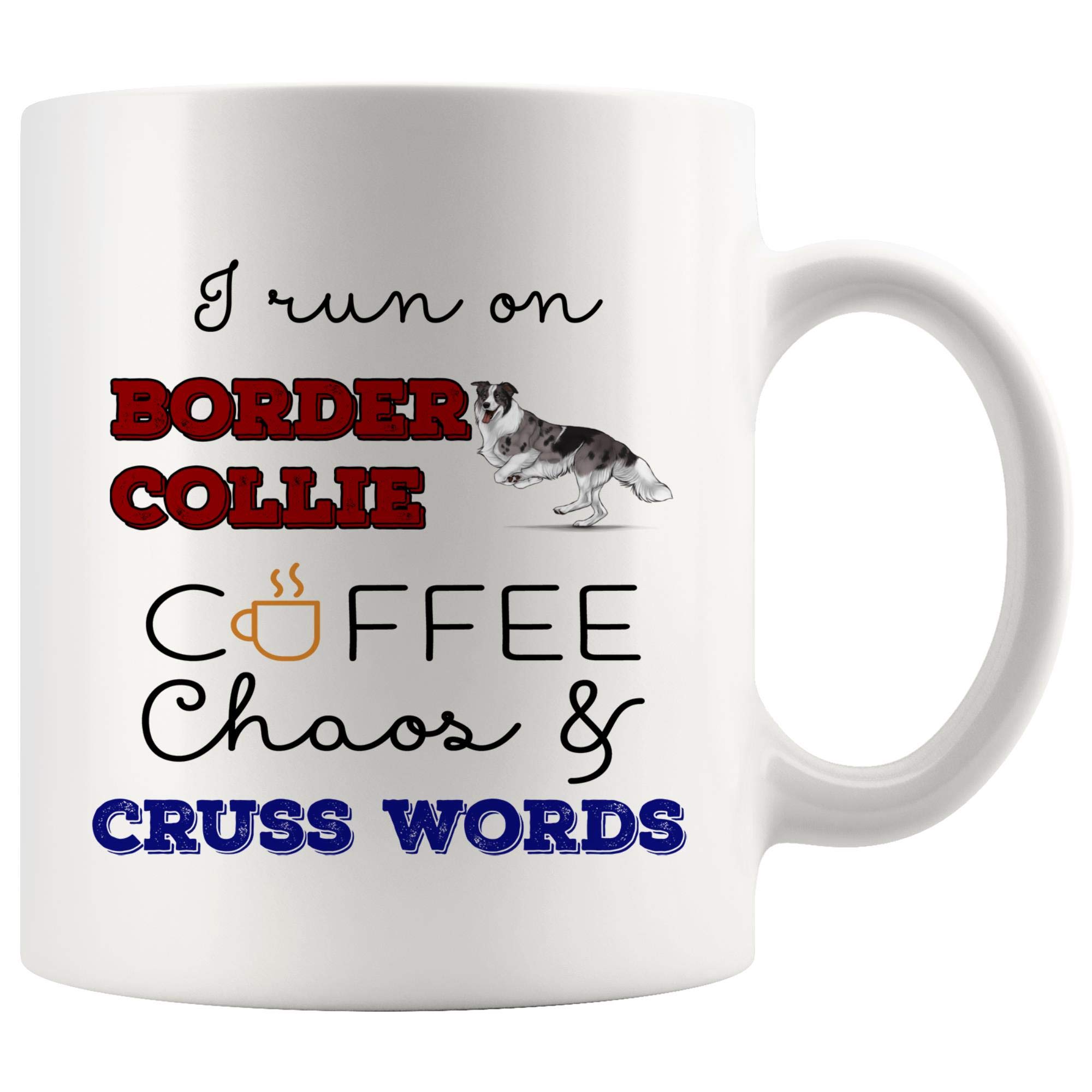 Funny Border Collie Coffee Mug - Best Gift for Dog Lovers, Pet Parents & Grandparents - Sarcastic Humor Gift Idea - Perfect for Tea, Coffee & Office Use - Great for Dog Moms, Dads & Puppy Lovers