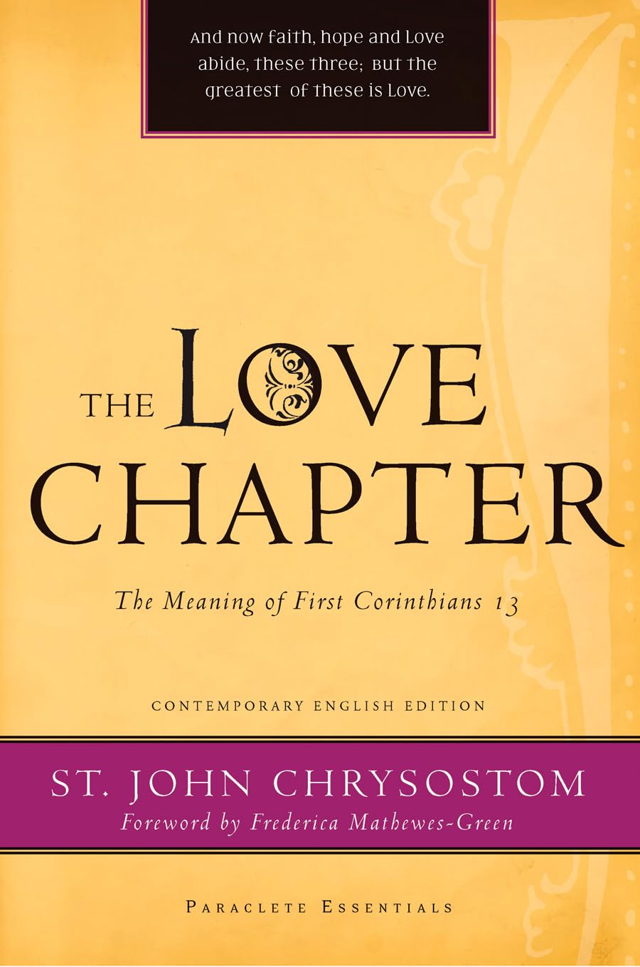 The Love Chapter: The Meaning of First Corinthians 13 (Paraclete Essentials) - Bible Study Guide for Christian Devotion & Small Group Discussions
