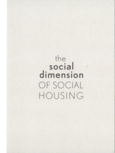 The Social Dimension of Social Housing: Community Impact & Affordable Living Solutions for Urban Development