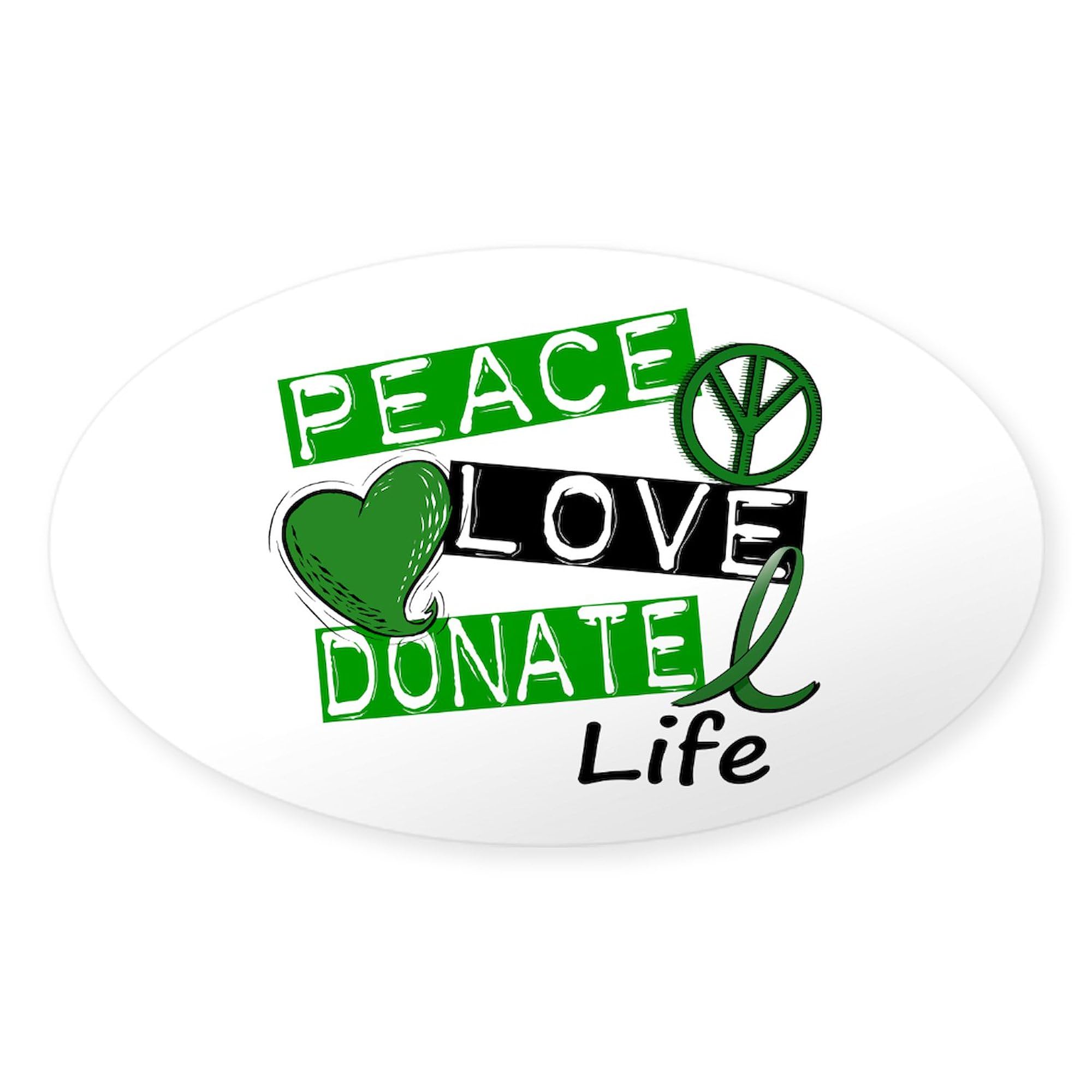 PEACE LOVE DONATE LIFE Oval Car Bumper Sticker - Waterproof Vinyl Decal for Cars, Laptops, Windows - Show Support for Organ Donation Awareness