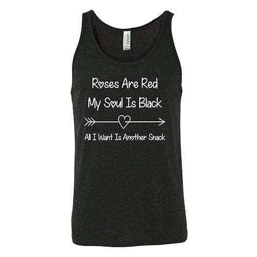 Roses Are Red My Soul Is Black All I Want Is Another Snack Unisex T-Shirt - Funny Sarcastic Graphic Tee for Men & Women - Perfect for Casual Wear, Gifts, and Parties