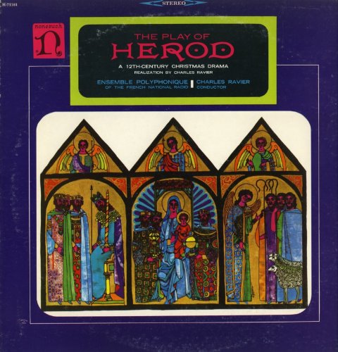 The Play Of Herod: A 12th Century Christmas Drama - Conducted by Charles Ravier, Performed by Ensemble Polyphonique of the French National Radio [Vinyl LP] [Stereo] | Perfect for Holiday Music Collectors & Medieval Drama Enthusiasts