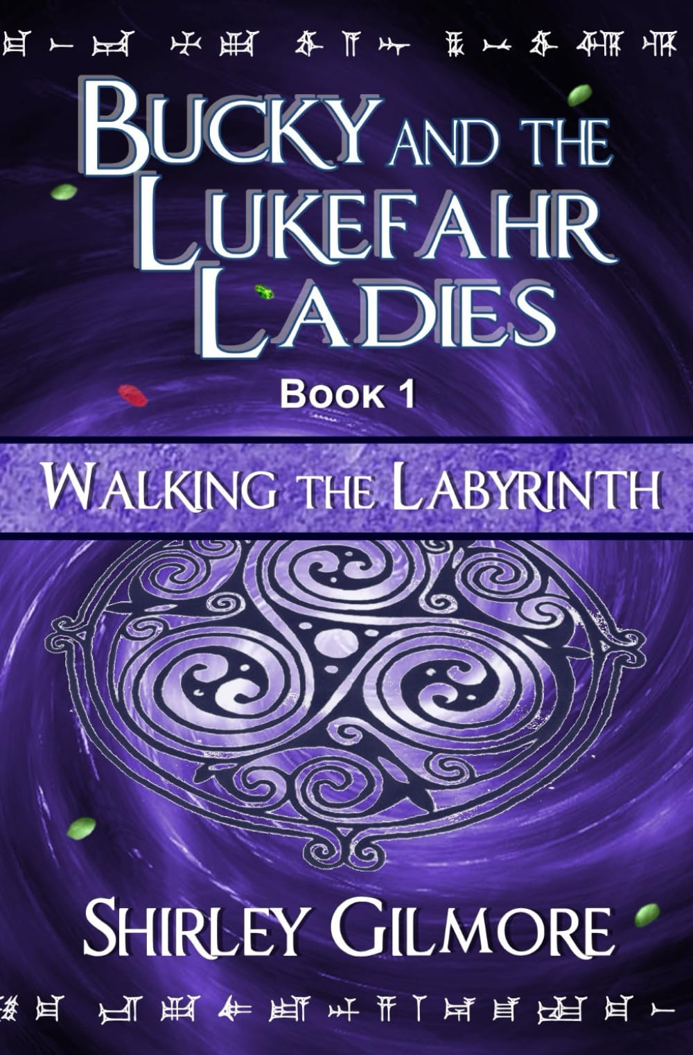 Bucky and the Lukefahr Ladies: Walking the Labyrinth - A Spiritual Journey for Meditation, Reflection, and Personal Growth