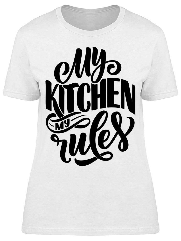 Smartprints Phrase 'My Kitchen My Rules' Women's T-Shirt - Comfortable & Stylish Casual Wear for Cooking, Baking & Home Activities