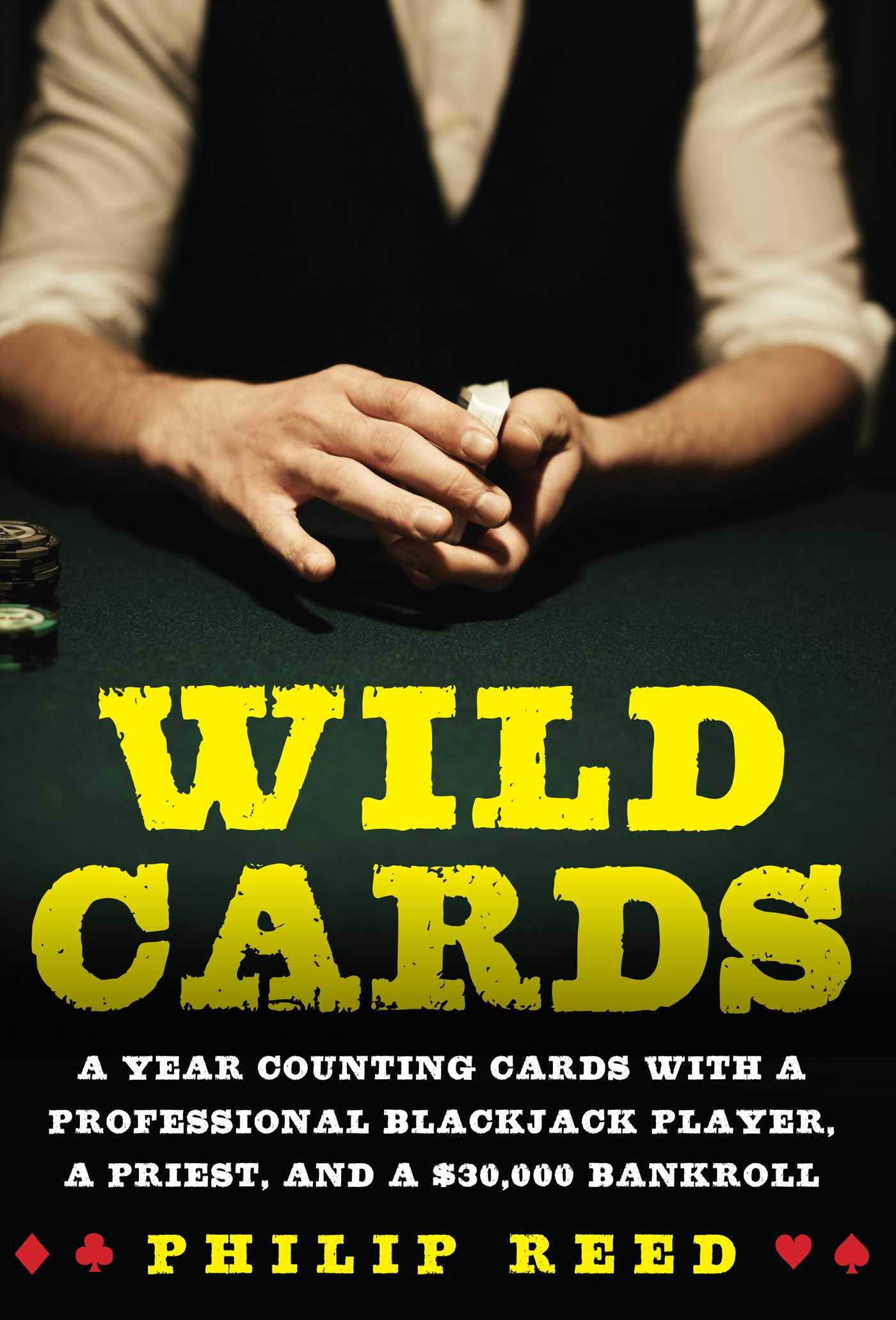 Wild Cards: A Year Counting Cards with a Professional Blackjack Player, a Priest, and a $30,000 Bankroll – Blackjack Strategy Book for Casino Enthusiasts & Math Lovers – Perfect for Gambling Trips & Probability Practice