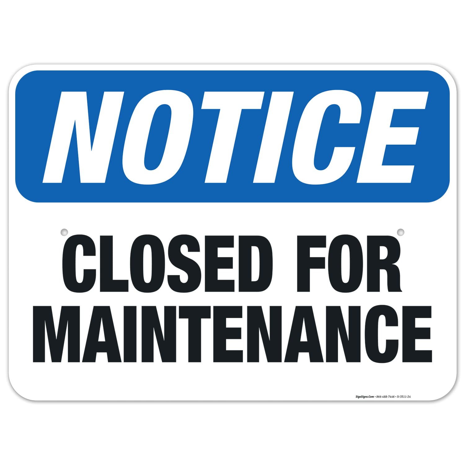OSHA Compliant Closed For Maintenance Sign - 18x24 Inches Rustproof Aluminum - Durable Fade-Resistant Indoor/Outdoor Safety Sign - Made in USA - Perfect for Construction Sites, Warehouses & Business Closures