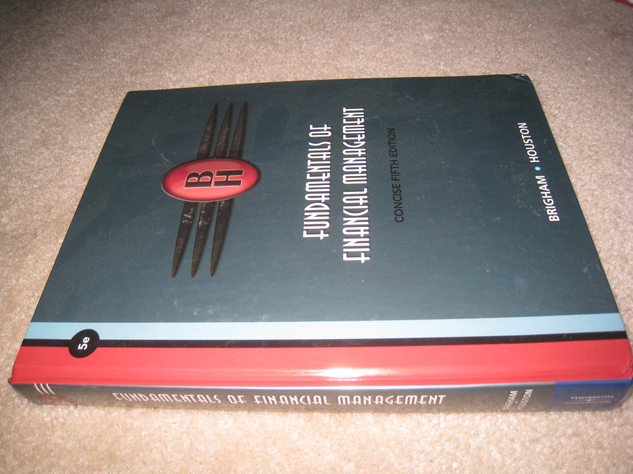 Fundamentals of Financial Management, Concise Edition with Thomson ONE - Business School Edition | Finance Textbook for MBA & Business Students | Perfect for Classroom Learning & Self-Study