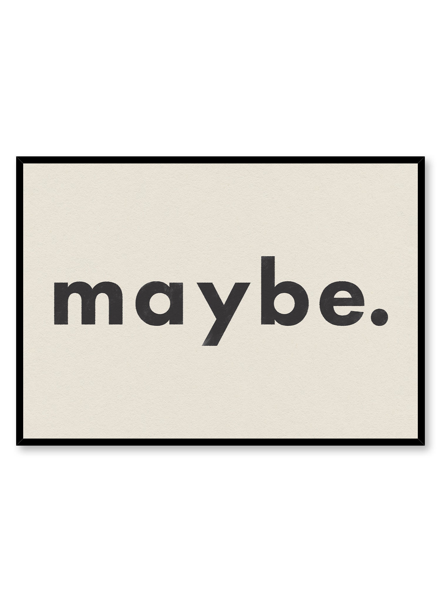 Maybe Poster - Premium Custom Wall Art for Home & Office Decor | Perfect for Living Room, Bedroom & Workspace